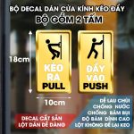 Decal dán kính,2 miếng dán cửa KÉO ĐẨY PUSH PULL, chống nước,không bay màu,giả gỗ nhựa decor cửa ra vào - cắt bế sẵn - Ảnh 3